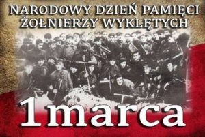 1 marca – Narodowy Dzień Pamięci  „Żołnierzy Wyklętych”